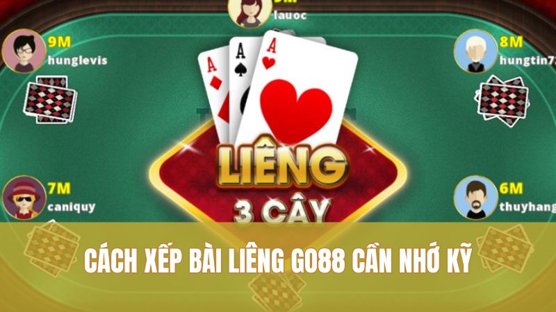 Cách xếp bài liêng GO88 cần nhớ kỹ
