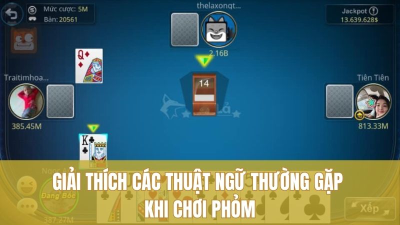 Giải thích các thuật ngữ thường gặp khi chơi Phỏm