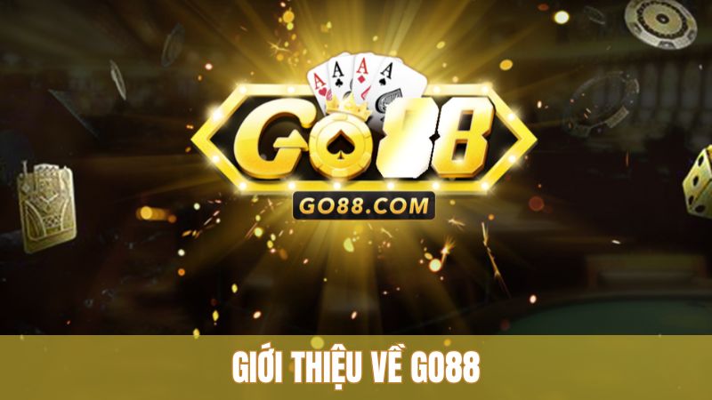 Giới thiệu về Go88 – Cổng game bài đổi thưởng, game live, slot,… uy tín