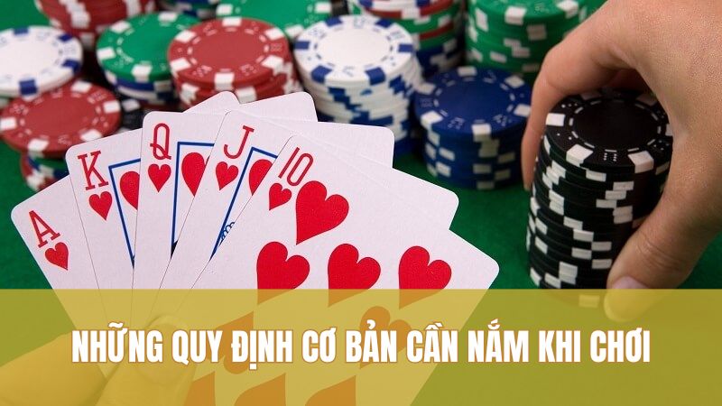 Những quy định cơ bản cần nắm khi chơi