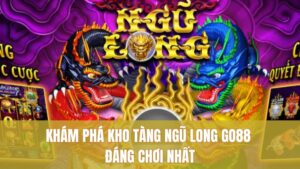 thumb kho tang ngu long go88